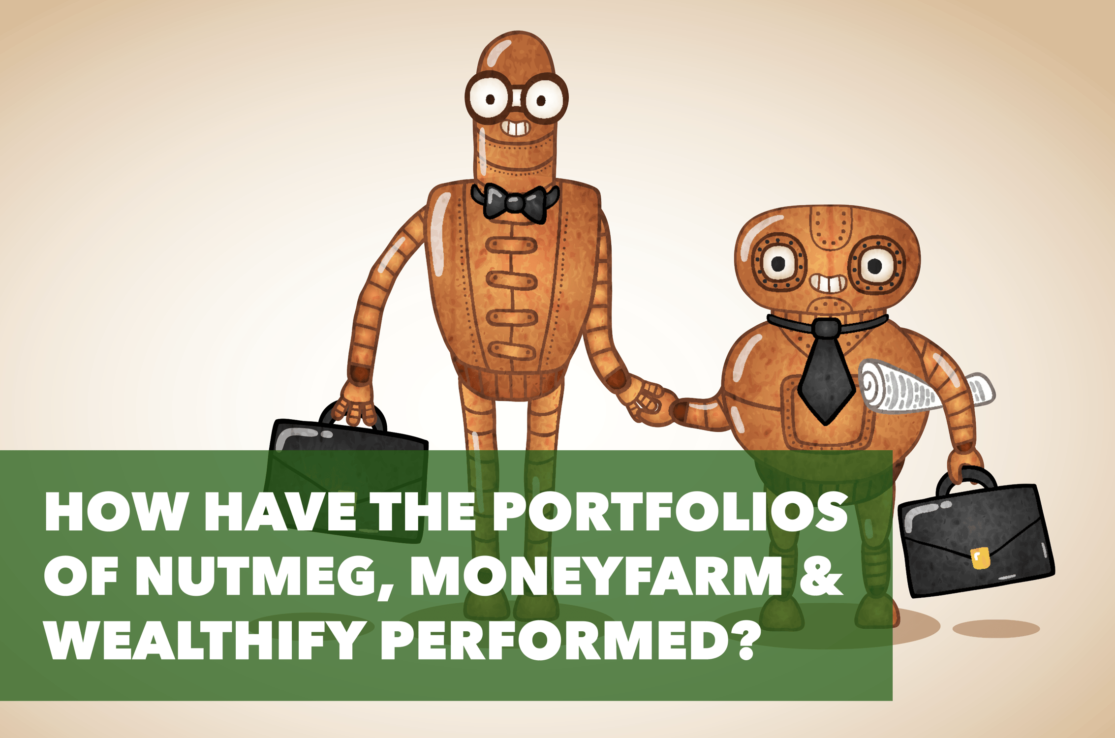 Robo Investing Nutmeg, Moneyfarm & Wealthify Performance Review